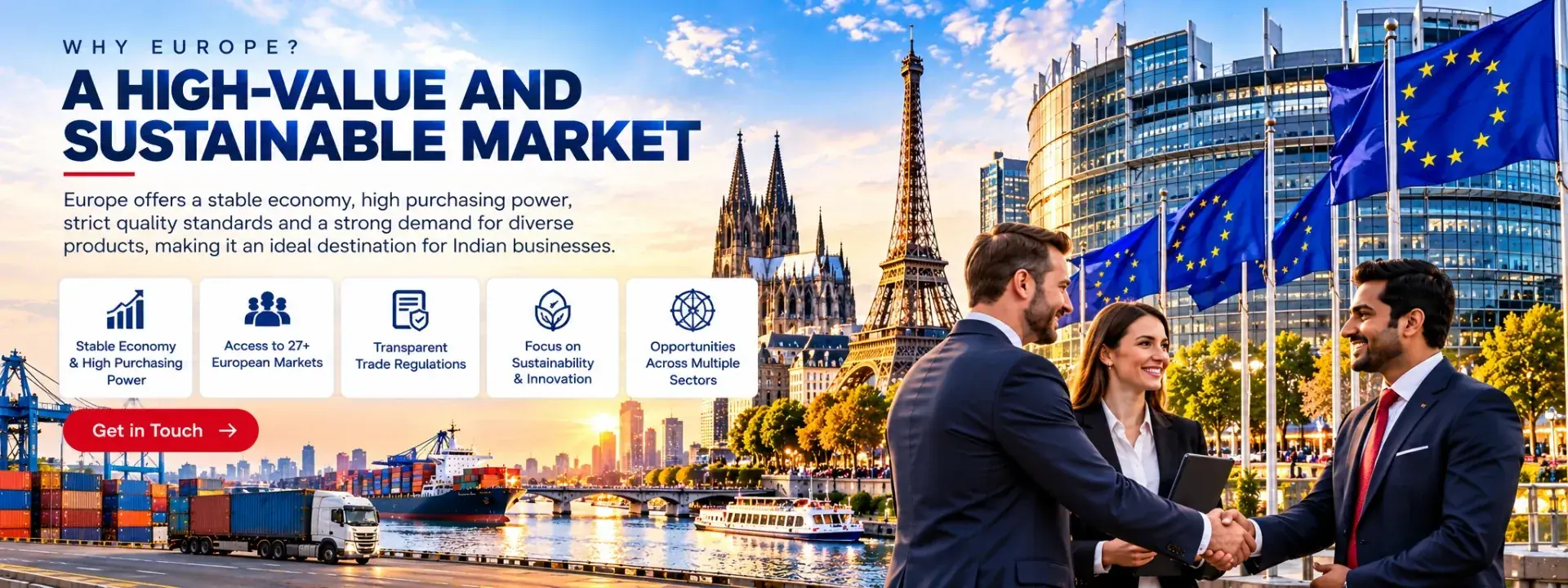Why Europe? A high-value and sustainable market — stable economy, European market access, transparent trade regulations, sustainability and innovation